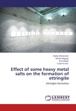 portada Effect of some heavy metal salts on the formation of ettringite: ettringite formation