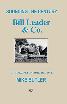 portada Sounding the Century: Bill Leader & co: 2 – Horizons for Some 1956-1962 (in English)