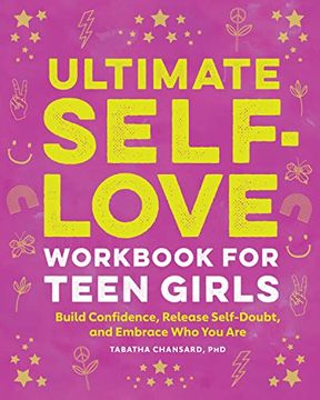portada Ultimate Self-Love for Teen Girls: Build Confidence, Release Self-Doubt, and Embrace who you are (en Inglés)