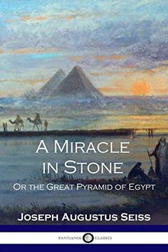 portada A Miracle in Stone: Or the Great Pyramid of Egypt (en Inglés)