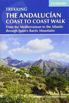 portada The Andalucian Coast to Coast Walk: From the Mediterranean to the Atlantic Through the Baetic Mountains (International Trekking) (in English)