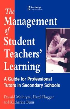portada the management of student teachers' learning: a guide for professional tutors in secondary schools (en Inglés)