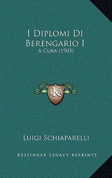 portada I Diplomi Di Berengario I: A Cura (1903)