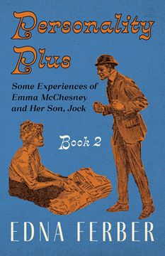 portada Personality Plus - Some Experiences of Emma McChesney and Her Son, Jock - Book 2;With an Introduction by Rogers Dickinson (en Inglés)