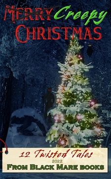 portada Creepy Christmas 2022: 12 Twisted Tales (en Inglés)