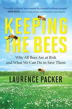 portada Keeping the Bees: Why All Bees Are at Risk and What We Can Do to Save Them