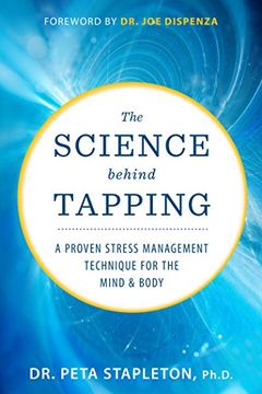 portada The Science Behind Tapping: A Proven Stress Management Technique for the Mind and Body
