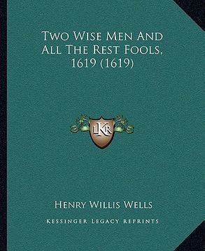portada two wise men and all the rest fools, 1619 (1619) (en Inglés)