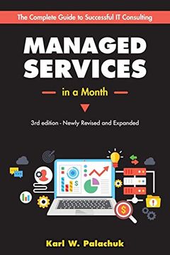 portada Managed Services in a Month: Build a Successful, Modern Computer Consulting Business in 30Days (en Inglés)