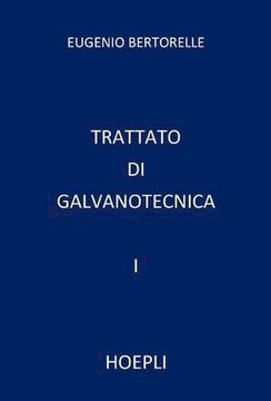 portada 1. Trattato di Galvanotecnica (en Italiano)