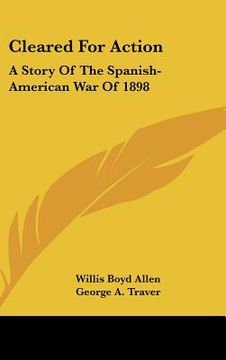 portada cleared for action: a story of the spanish-american war of 1898 (in English)