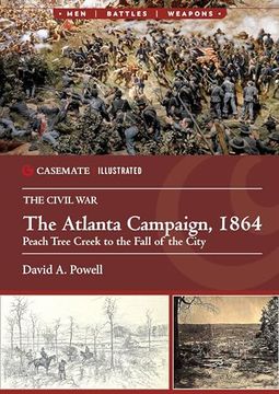 portada The Atlanta Campaign, 1864: Peachtree Creek to the Fall of the City (Casemate Illustrated) (in English)