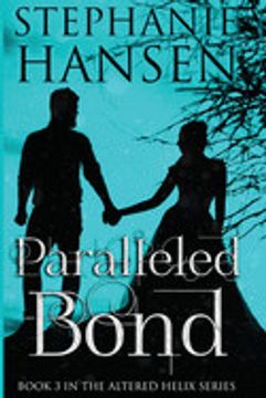 portada Paralleled Bond (3) (Altered Helix) (in English)