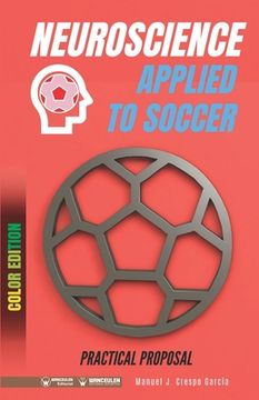 portada Neuroscience applied to soccer. Practical proposal: 100 drills for training (Color edition)