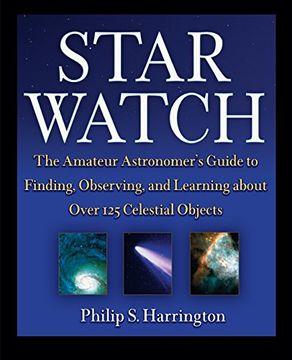 portada Star Watch: The Amateur Astronomer's Guide to Finding, Observing and Learning About Over 125 Celestial Objects (en Inglés)