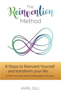 portada The Reinvention Method: 8 Steps to transform your life...EVEN if you have found it impossible in the past (en Inglés)