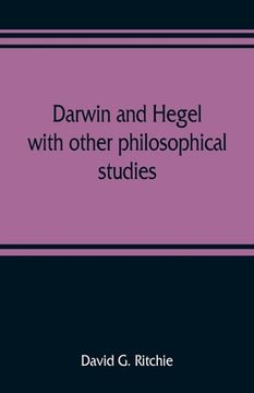 portada Darwin and Hegel, with other philosophical studies