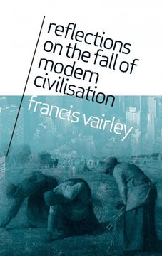 portada Reflections on the Fall of Modern Civilisation (en Inglés)