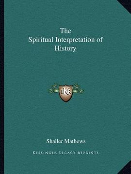 portada the spiritual interpretation of history (in English)