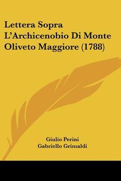 portada Lettera Sopra L'Archicenobio Di Monte Oliveto Maggiore (1788) (en Italiano)