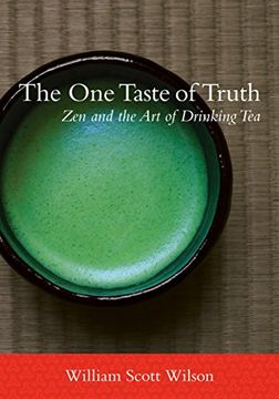 portada The one Taste of Truth: Zen and the art of Drinking tea (en Inglés)