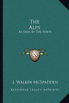 portada the alps: as seen by the poets (en Inglés)