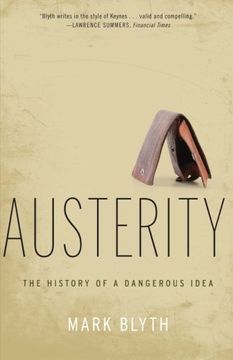 portada Austerity: The History Of A Dangerous Idea (in English)