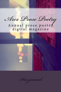 portada Arcs Prose Poetry: Annual prose poetry digtial magazine