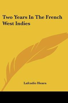 portada two years in the french west indies (en Inglés)