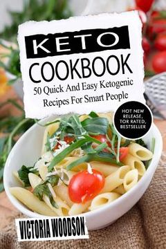 portada Keto Cookbook: 50 Quick And Easy Ketogenic Recipes For Smart People (en Inglés)