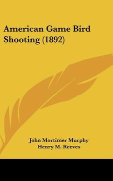 portada american game bird shooting (1892) (in English)