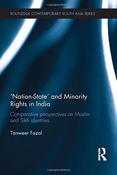 portada "Nation-state" and Minority Rights in India: Comparative Perspectives on Muslim and Sikh Identities (Routledge Contemporary South Asia Series)