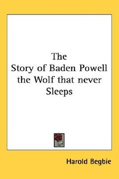 portada the story of baden powell the wolf that never sleeps (en Inglés)