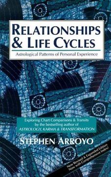 portada Relationships and Life Cycles: Astrological Patterns of Personal Experience (en Inglés)