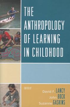 portada the anthropology of learning in childhood
