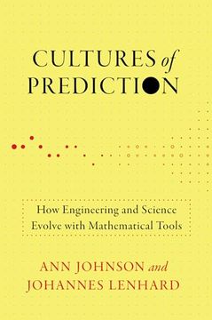 portada Cultures of Prediction: How Engineering and Science Evolve With Mathematical Tools (Engineering Studies) (en Inglés)