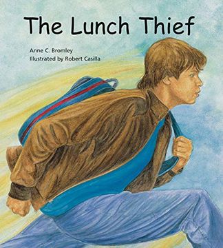 portada The Lunch Thief: A Story of Hunger, Homelessness and Friendship (en Inglés)