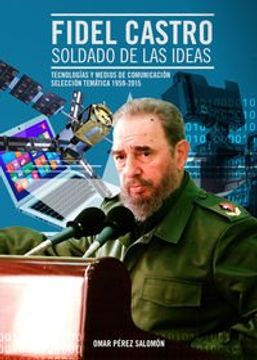portada Fidel castro. soldado de las ideas