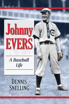 portada Johnny Evers: A Baseball Life (en Inglés)