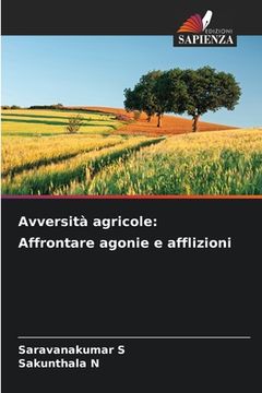 portada Avversità agricole: Affrontare agonie e afflizioni (en Italiano)