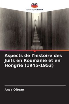 portada Aspects de l'histoire des Juifs en Roumanie et en Hongrie (1945-1953) (en Francés)