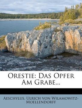 portada Orestie: Das Opfer Am Grabe... (en Alemán)