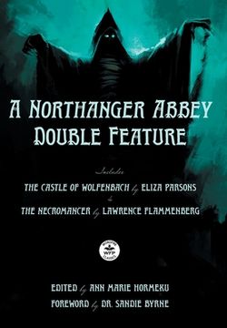 portada A Northanger Abbey Double Feature: The Castle of Wolfenbach by Eliza Parsons & The Necromancer by Lawrence Flammenberg (in English)