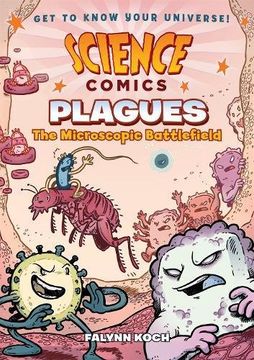 portada Science Comics: Plagues: The Microscopic Battlefield (en Inglés)