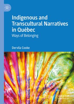 portada Indigenous and Transcultural Narratives in Québec: Ways of Belonging (en Inglés)