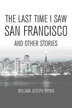 portada The Last Time i saw san Francisco: And Other Stories 