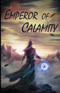 portada Re: Emperor of Calamity (en Inglés)