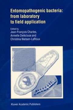 portada entomopathogenic bacteria: from laboratory to field application (en Inglés)