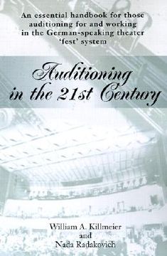 portada auditioning in the 21st century: an essential handbook for those auditioning and working in the german-speaking theater 'fest' system (en Inglés)