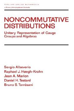 portada noncommutative distributions: unitary representation of gauge groups and algebras (en Inglés)